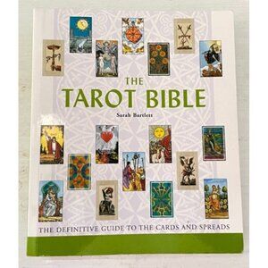 The Tarot Bible The Definitive Guide to the Cards & Spreads Volume 7 Mind Body..